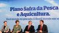 Cerimônia de lançamento do Plano Safra da Pesca e Aquicultura - 03