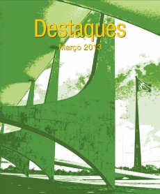Capa da edição março de 2013 do Caderno Destaques. Clique e faça o download da edição em PDF