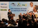 Discurso da presidenta Dilma durante cerimônia de assinatura do termo de adesão ao programa Minha Casa, Minha Vida pelo Governo do Estado de São Paulo - São Paulo/SP