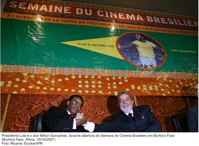 Presidente Lula e o ator Milton Gonçalves, durante abertura da Semana do Cinema Brasileiro em Burkina Faso.