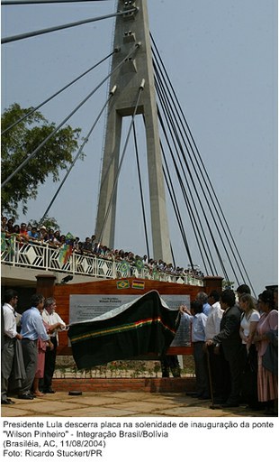 Presidente Lula descerra placa na solenidade de inauguração da ponte Wilson Pinheiro - Integração Brasil-Bolívia.jpg