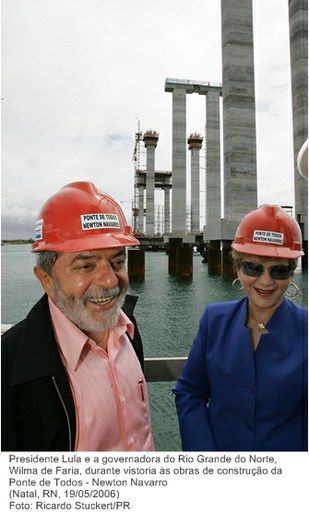 Presidente Lula e a governadora do Rio Grande do Norte, Wilma de Faria, durante vistoria às obras de construção da Ponte de Todos - Newton Navarro.jpg