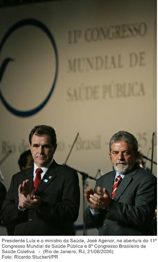 Presidente Lula e o ministro da Saúde, José Agenor, na abertura do 11º Congresso Mundial de Saúde Pública e 8º Congresso Brasileiro de Saúde Coletiva.jpg