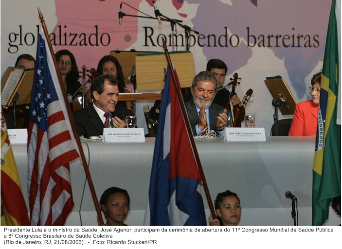 Presidente Lula e o ministro da Saúde, José Agenor, participam da cerimônia de abertura do 11º Congresso Mundial de Saúde Pública e 8º Congresso Brasileiro de Saúde Coletiva.jpg