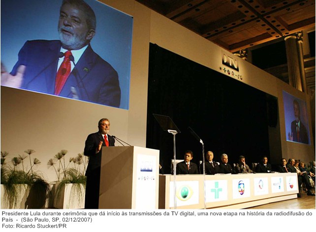 Presidente Lula durante cerimônia que dá início às transmissões da TV digital, uma nova etapa na história da radiodifusão do País.