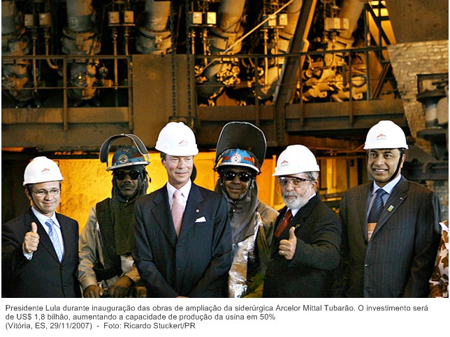 Presidente Lula durante inauguração das obras de ampliação da siderúrgica Arcelor Mittal Tubarão.