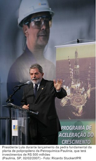 Presidente Lula durante lançamento da pedra fundamental da planta de polipropileno da Petroquímica Paulínia, que terá investimentos de R$ 500 milhões.