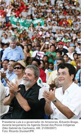 Presidente Lula e o governador do Amazonas, Eduardo Braga, durante lançamento da Agenda Social dos Povos Indígenas.