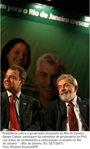 Presidente Lula e o governador do estado do Rio de Janeiro, Sérgio Cabral, participam da cerimônia de lançamento do PAC nas áreas de saneamento e urbanização no estado do Rio de Janeiro.