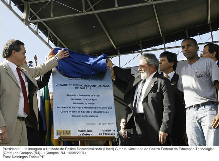 Presidente Lula inaugura a Unidade de Ensino Descentralizada (Uned) Guarus, vinculada ao Centro Federal de Educação Tecnológica (Cefet) de Campos (RJ).