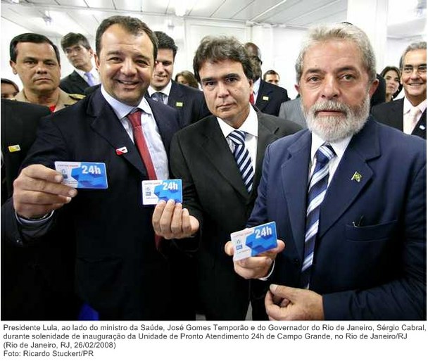Presidente Lula, ao lado do ministro da Saúde, José Gomes Temporão e do Governador do Rio de Janeiro, Sérgio Cabral, durante solenidade de inauguração da Unidade de Pronto Atendimento 24h.