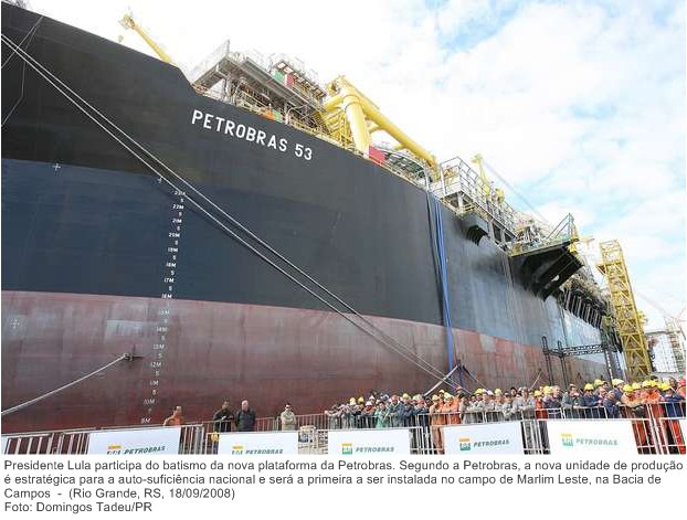 Presidente Lula participa do batismo da nova plataforma da Petrobras.