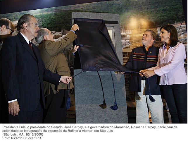 Presidente Lula, o presidente do Senado, José Sarney, e a governadora do Maranhão, Roseana Sarney, participam de solenidade de inauguração da expansão da Refinaria Alumar, em São Luís.