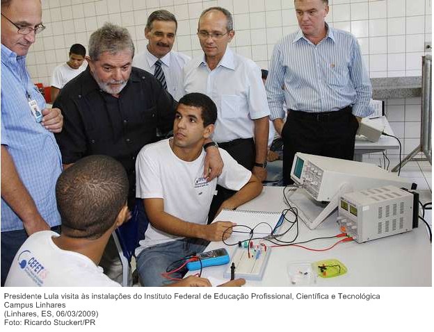 Presidente Lula visita às instalações do Instituto Federal de Educação Profissional, Científica e Tecnológica - Campus Linhares.