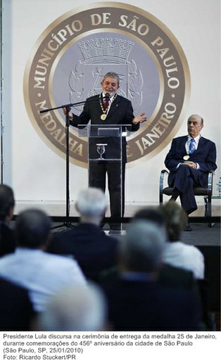 Presidente Lula discursa na cerimônia de entrega da medalha 25 de Janeiro, durante comemorações do 456º aniversário da cidade de São Paulo.