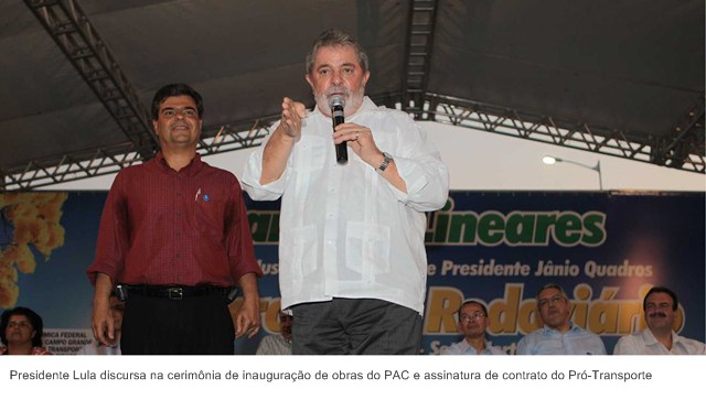 Presidente Lula discursa na cerimônia de inauguração de obras do PAC e assinatura de contrato do Pró-Transporte.