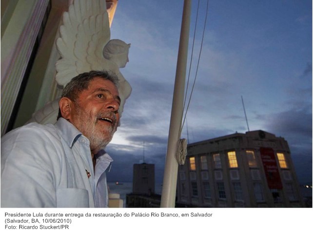 Presidente Lula durante entrega da restauração do Palácio Rio Branco, em Salvador .