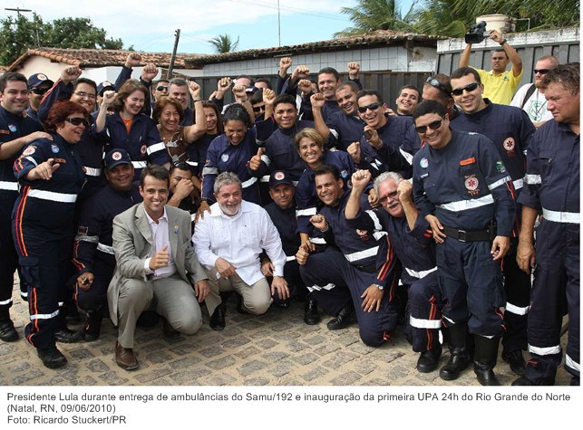 Presidente Lula durante entrega de ambulâncias do Samu 192 e inauguração da primeira UPA 24h do Rio Grande do Norte.