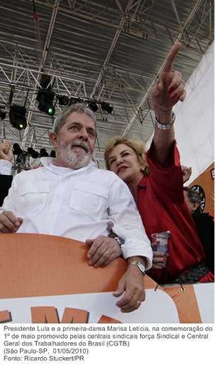 Presidente Lula e a primeira-dama Marisa Letícia na comemoração do 1º de Maio promovida pelas centrais sindicais Força Sindical e Central Geral dos Trabalhadores do Brasil (CGTB).