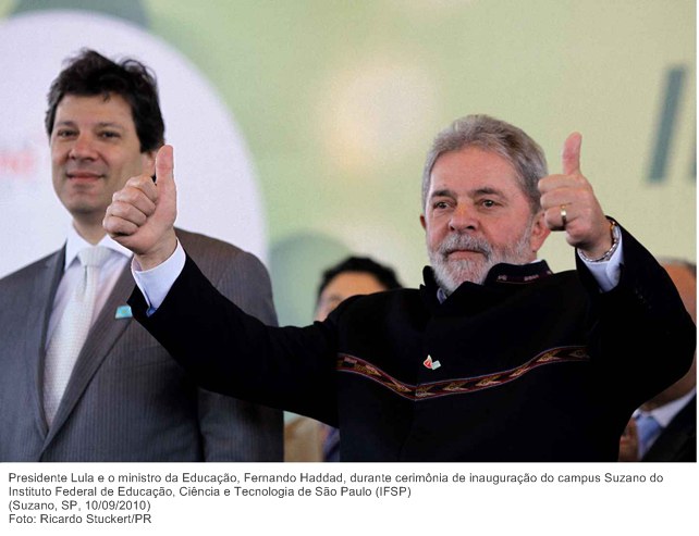 Presidente Lula e o ministro da Educação, Fernando Haddad, durante cerimônia de inauguração do campus Suzano do Instituto Federal de Educação, Ciência e Tecnologia de São Paulo (IFSP) 