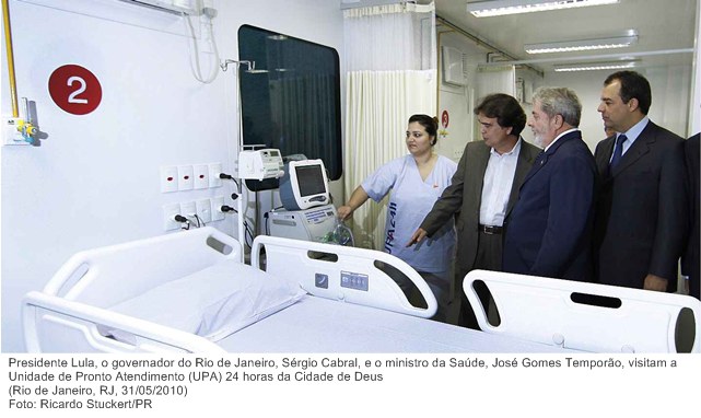Presidente Lula, o governador do Rio de Janeiro, Sérgio Cabral, e o ministro da Saúde, José Gomes Temporão, visitam a Unidade de Pronto Atendimento (UPA) 24 horas da Cidade de Deus.