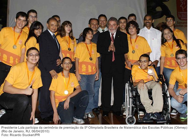 Presidente Lula participa da cerimônia de premiação da 5ª Olimpíada Brasileira de Matemática das Escolas Públicas (Obmep)