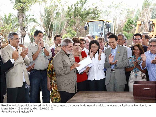 Presidente Lula participa de cerimônia de lançamento da pedra fundamental e início das obras da Refinaria Premium I, no Maranhão 