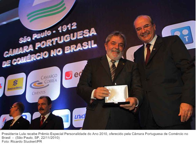 Presidente Lula recebe Prêmio Especial Personalidade do Ano 2010, oferecido pela Câmara Portuguesa de Comércio no Brasil