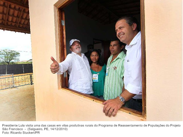 Presidente Lula visita uma das casas em vilas produtivas rurais do Programa de Reassentamento de Populações do Projeto São Francisco.