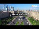 Brasil e Rússia: unidos por semelhanças