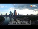 Governo brasileiro busca novos investimentos na Rússia