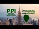 PPI é apresentado a empresários em Nova York