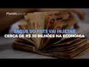 Saque do FGTS vai movimentar economia do País