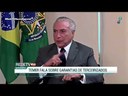 Temer: direitos estão assegurados com a modernização trabalhista