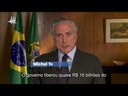 "O governo liberou quase R$ 16 bilhões do PIS/PASEP", diz Temer