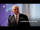 Temer: A confiança da economia está de volta